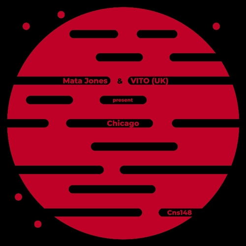 Mata Jones & Vito (Uk) - Chicago [CNS148]